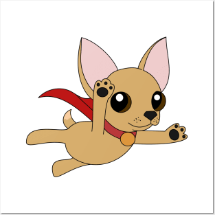 Super Chihuahua! Posters and Art